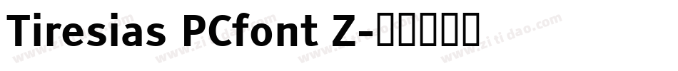 Tiresias PCfont Z字体转换